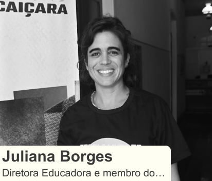 Botão Ver Juliana Borges, Diretora Educadora e Membro do Conselho Pedagógico