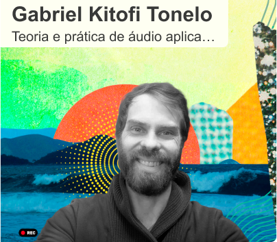 Botão Ver Professor de Teoria e Prática de Áudio Aplicado ao Audiovisual, Gabriel Kitofi Tonelo