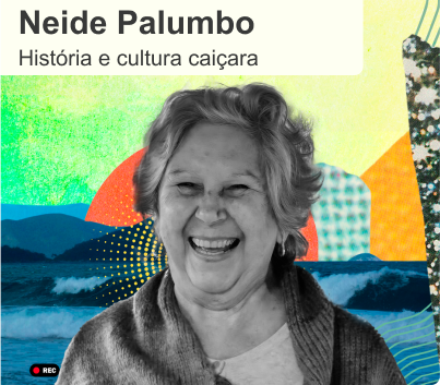 Botão Ver Professora de História e Cultura Caiçara, Neide Palumbo